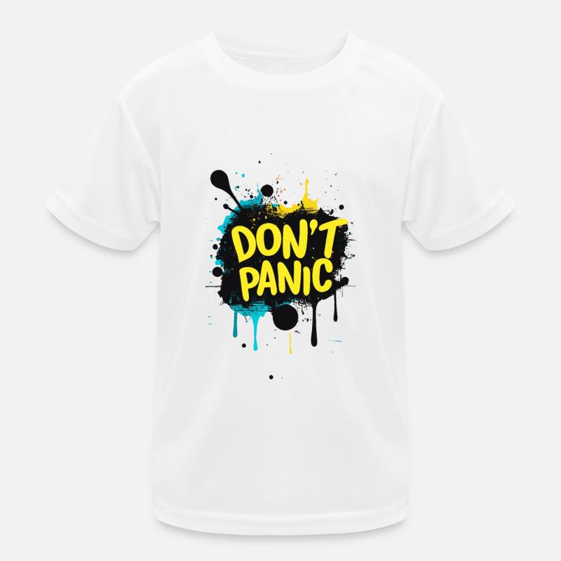Don't Panic! Lustiger Spruch Zitat Statement Kinder Funktions-T-Shirt