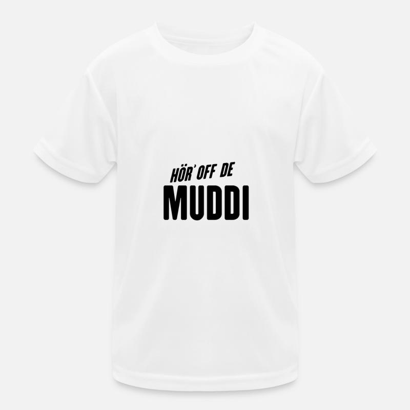 Dialecte saxon Hör off de muddi T-shirt sport Enfant