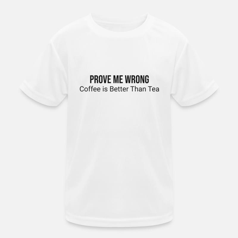 Prove me wrong: coffee is Kids Functional T-Shirt