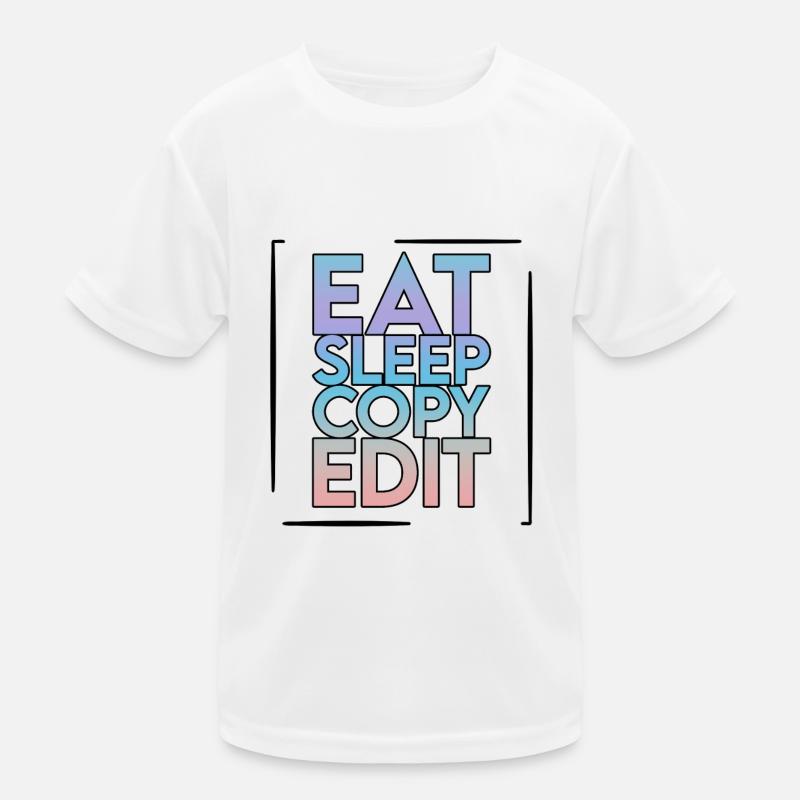Eat Sleep Copy Edit 2 Kinder Funktions-T-Shirt
