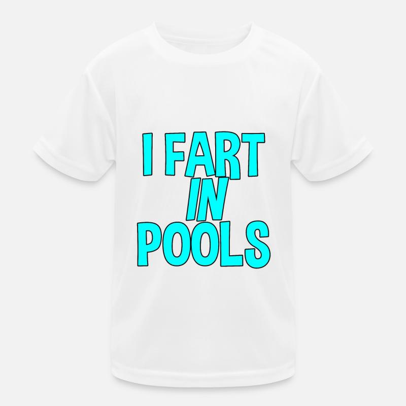I Fart In Pools Kinder Funktions-T-Shirt