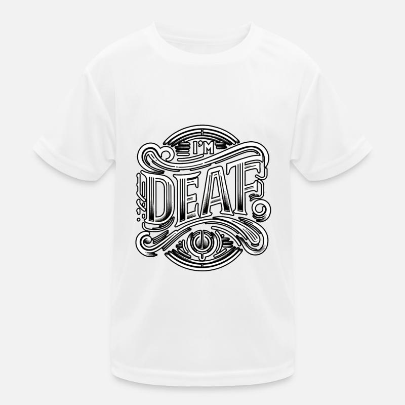 I'm Deaf 41 Kids Functional T-Shirt
