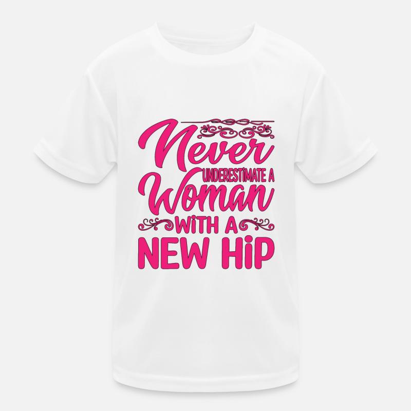 Never Underestimate A Woman With A New Hip 9 Kids Functional T-Shirt