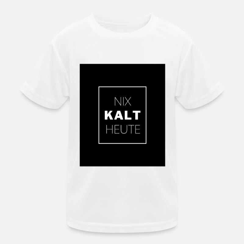 NOTHING COLD TODAY Kids Functional T-Shirt