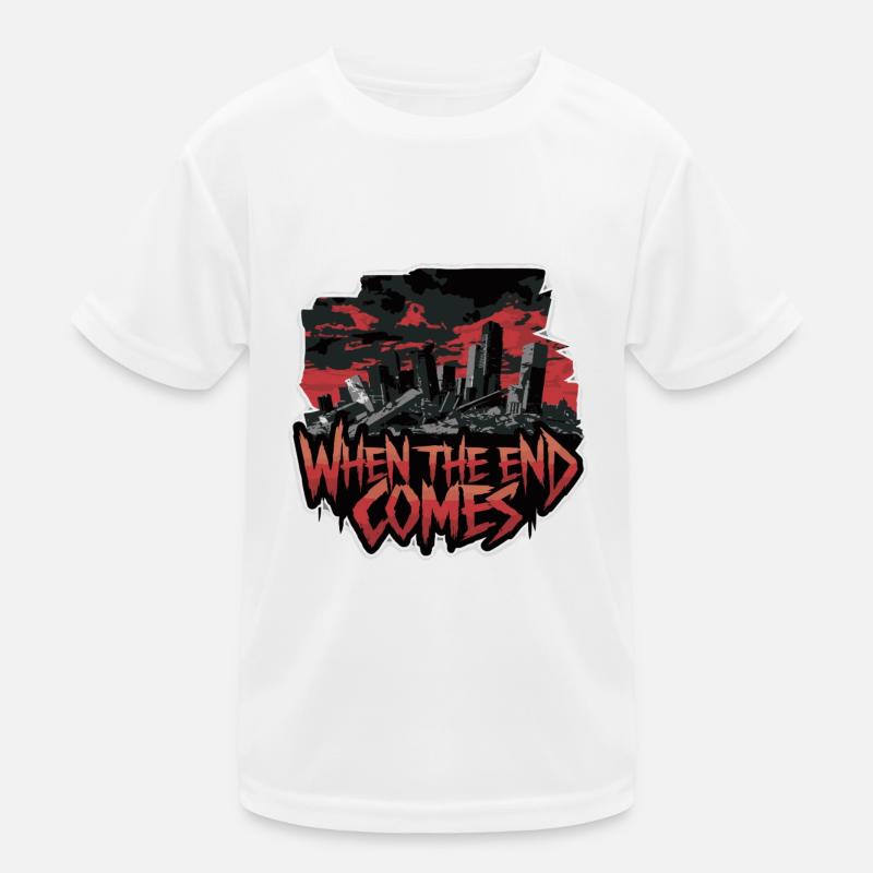 WHEN THE END COMES Kids Functional T-Shirt