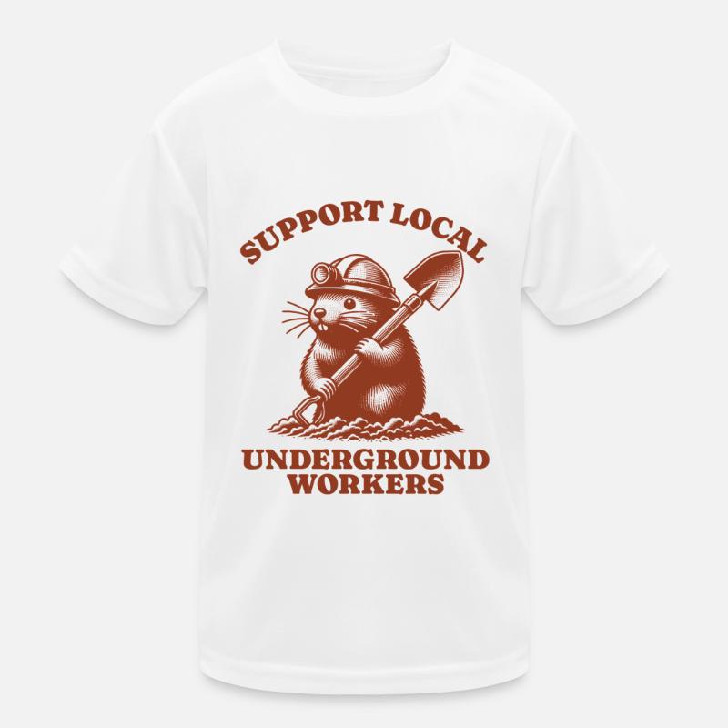 Support Local Underground Workers Lustiges Mole Kinder Funktions-T-Shirt