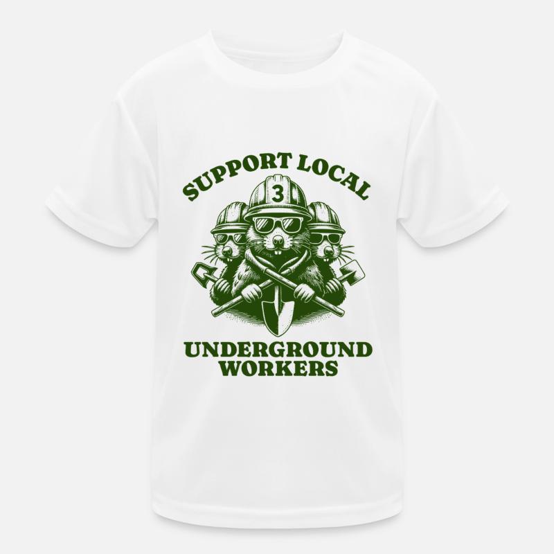 Support Local Underground Workers Lustiges Mole Kinder Funktions-T-Shirt