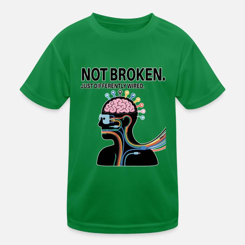 Nicht kaputt – nur anders verdrahtet Kinder Funktions-T-Shirt