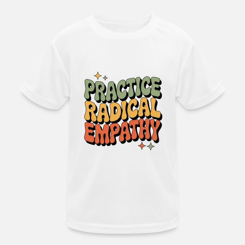Exercising Radical Empathy Cool Statement Kids Functional T-Shirt