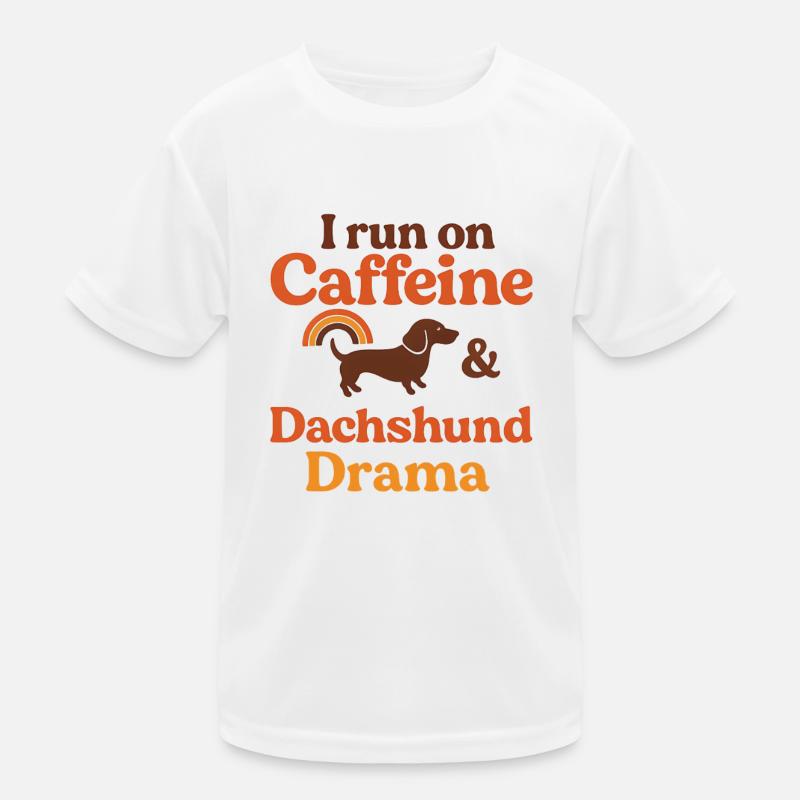 I Run On Caffeine and Dachshund Drama Weenie Kinder Funktions-T-Shirt
