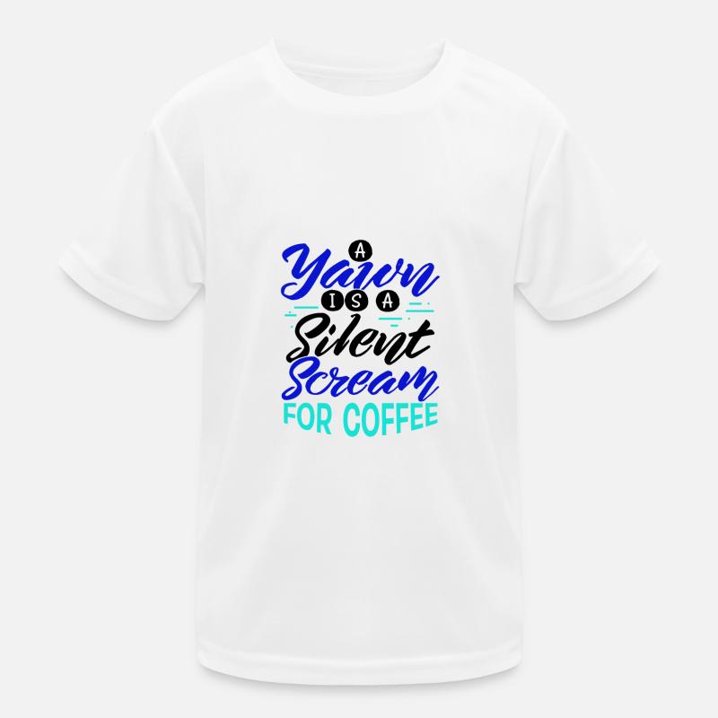 Coffee Drinker Gift Yawn est Scream for Coffee T-shirt sport Enfant