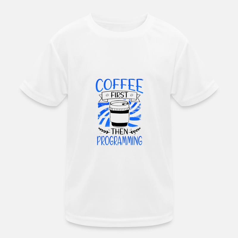 Programmierer Geschenkkaffee zuerst dann Programmierung Kinder Funktions-T-Shirt