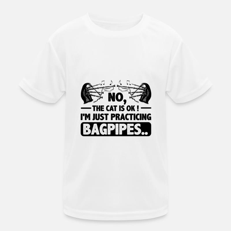 Cadeau de joueur de cornemuse Non, le chat va bien juste pratiquer T-shirt sport Enfant