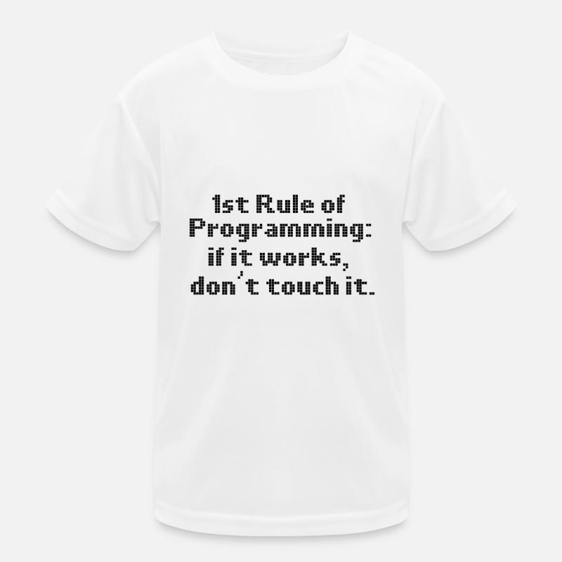 Computer Programming First Rule If It Works Don't Kids Functional T-Shirt