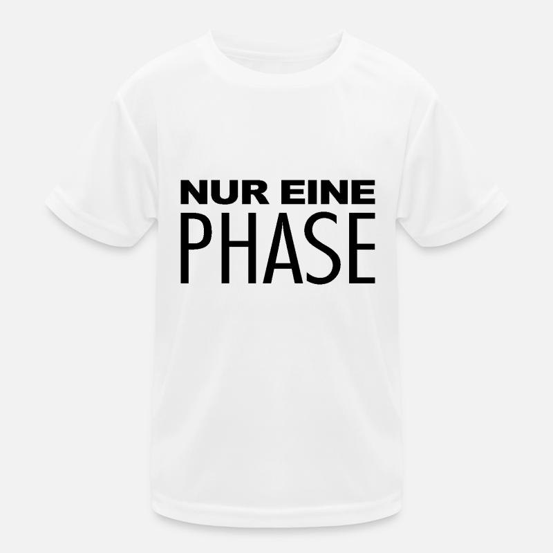 Nur eine Phase Kinder Funktions-T-Shirt
