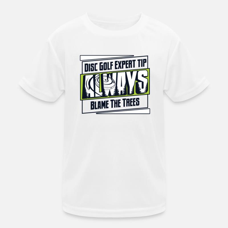 Disc Golf Expert Tip Always Blame The Trees Kinder Funktions-T-Shirt