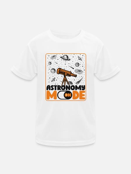 Astronomy Mode On Astronomy Photographer Cosmologist - Kids Functional T-Shirt - white - Front