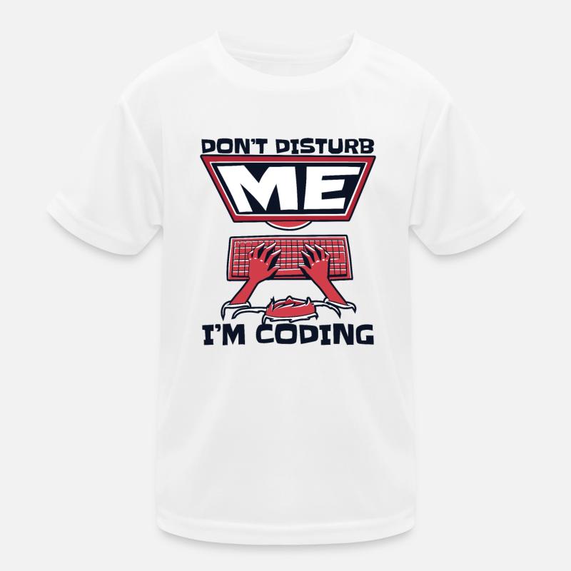 Don't Disturb Me I'm Coding Developer Coder Kinder Funktions-T-Shirt