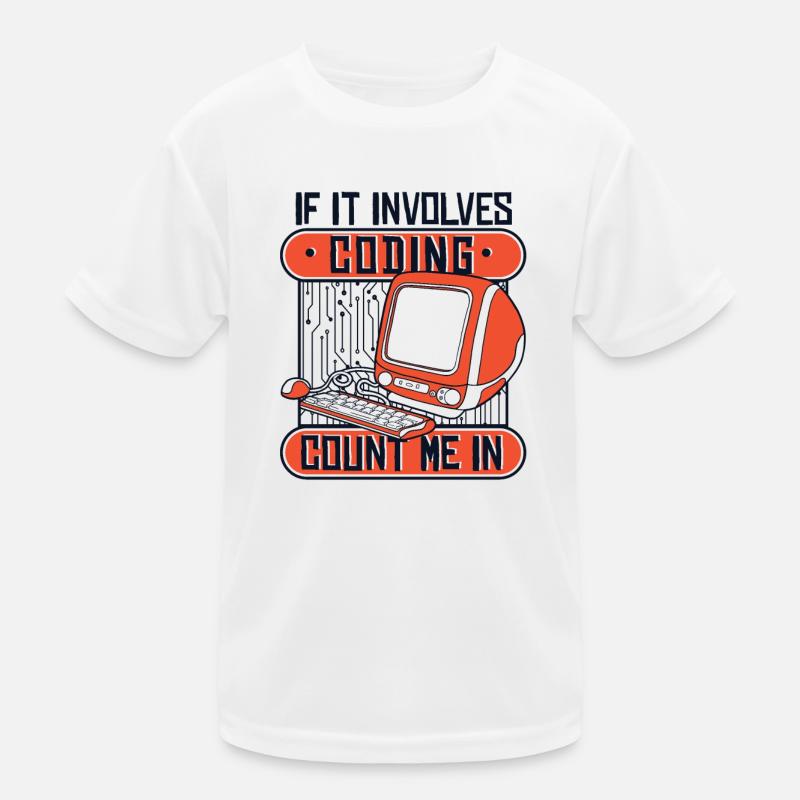 If It Involves Coding Count Me In Developer Kinder Funktions-T-Shirt