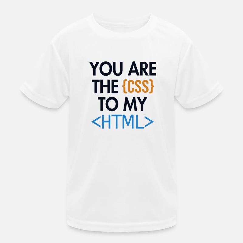 Vous êtes le CSS de mon HTML Developer Coder T-shirt sport Enfant
