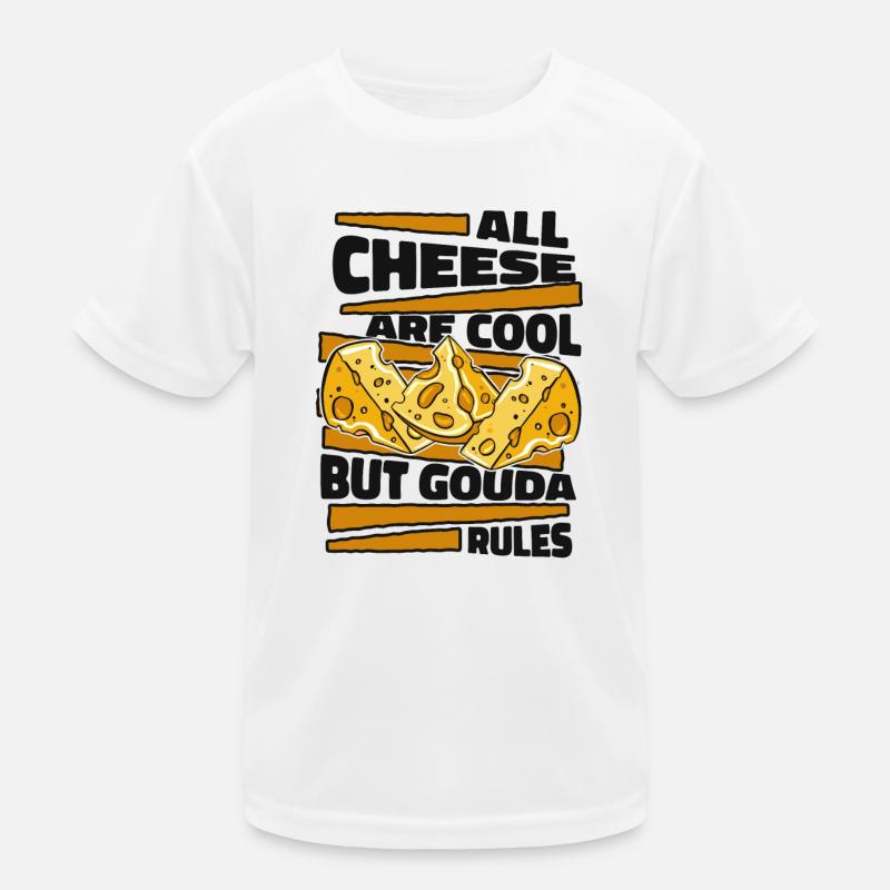 Tous les fromages sont cool, mais le gouda règle le queso T-shirt sport Enfant