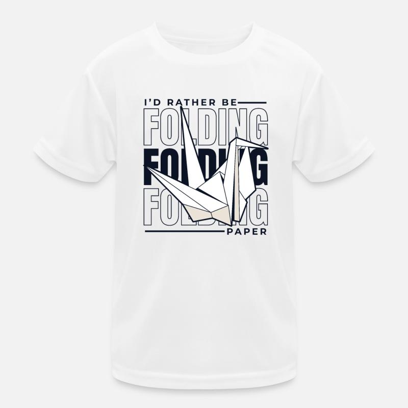 I'd Rather Be Folding Paper Paper Crane Folding Kids Functional T-Shirt