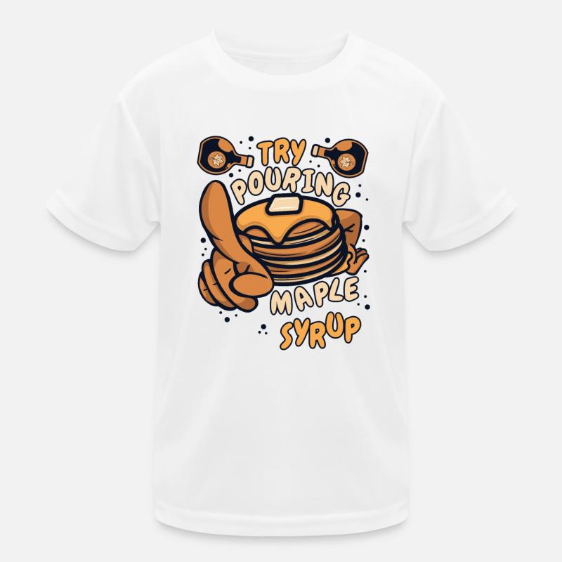 Try Pouring Maple Syrup Recipes Griddlecake Kids Functional T-Shirt