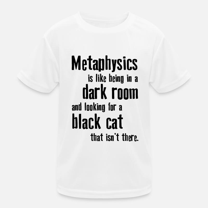 Metaphysics Phrases Philosophy Kids Functional T-Shirt