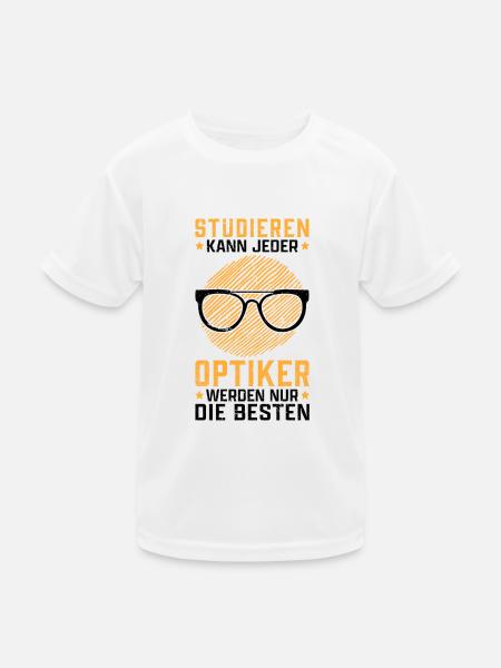Augenoptiker studieren Optometrist Optiker - Kinder Funktions-T-Shirt - Weiß