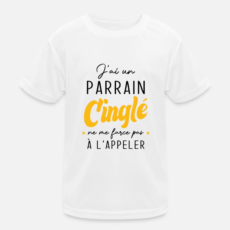 j'ai un parrain cinglé ne me force pas a l'appeler T-shirt sport Enfant