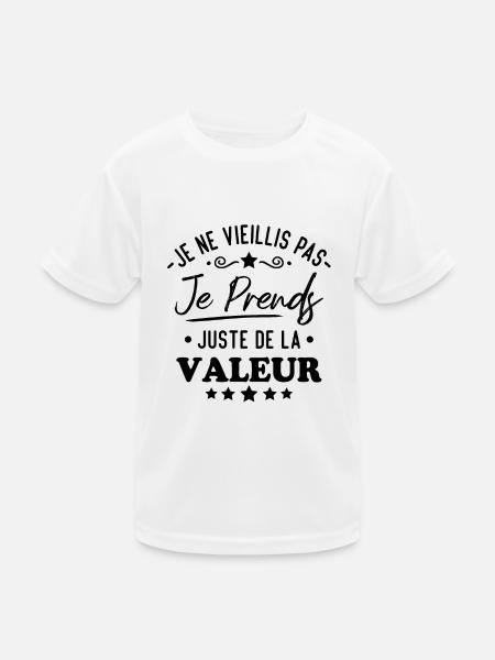 Je ne vieillis pas je prends de la valeur - T-shirt sport Enfant - blanc