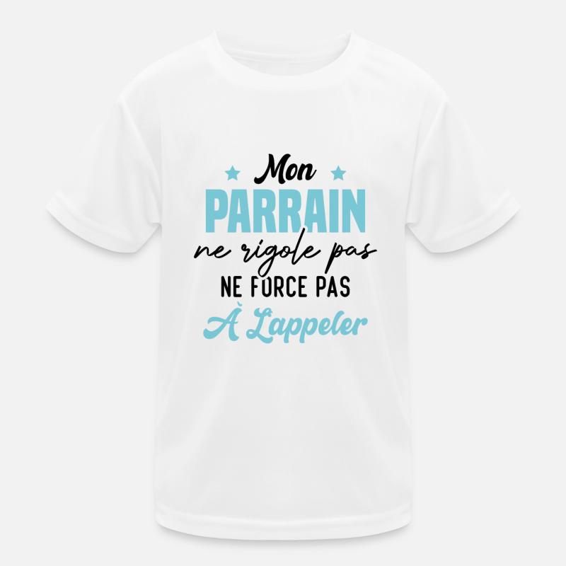 mon parrain ne rigole pas ne force pas à l'appeler T-shirt sport Enfant