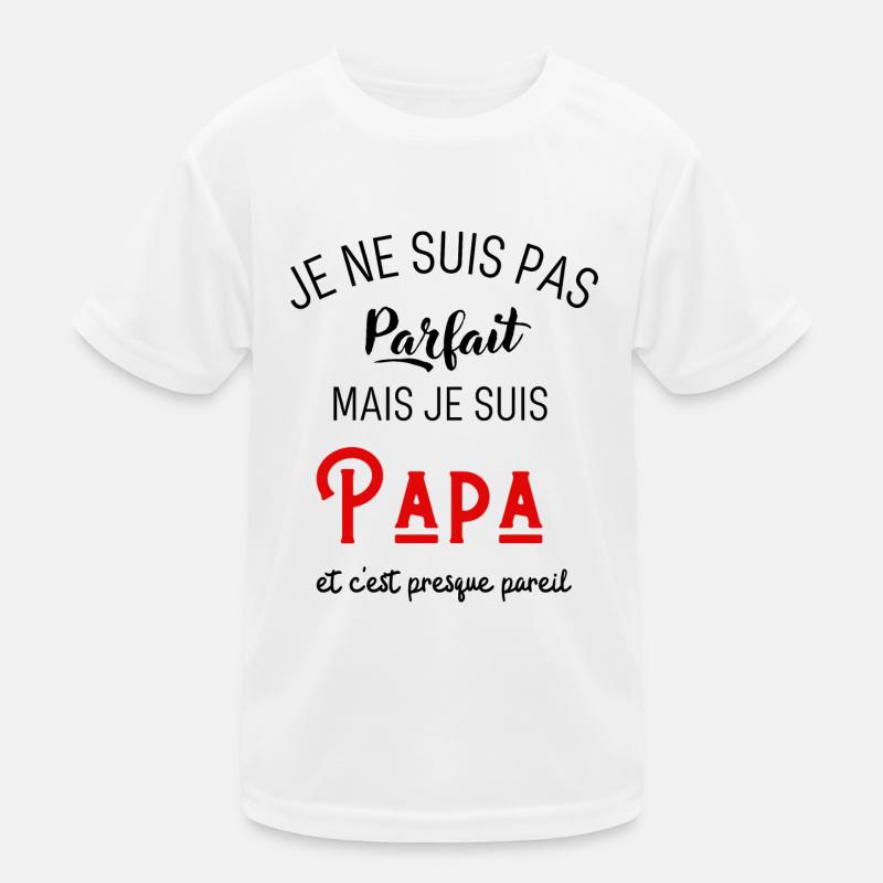 Pas parfait mais papa T-shirt sport Enfant