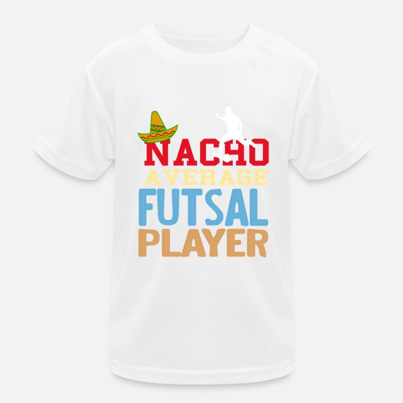Nacho Average Futsal Player Funny Pun Odds Kids Functional T-Shirt