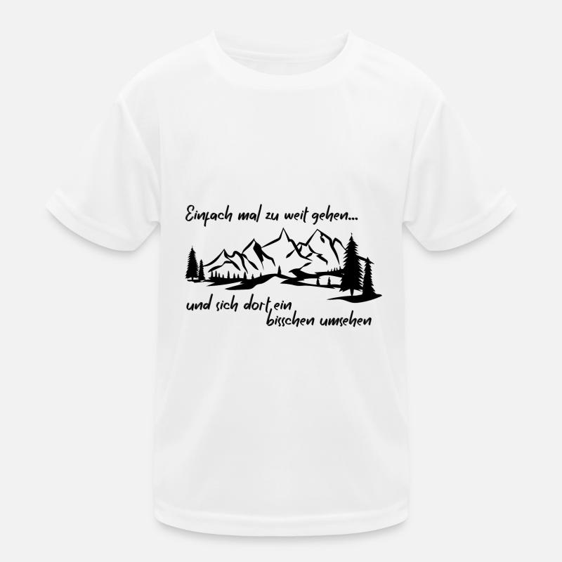 einfach mal zu weit gehen Kinder Funktions-T-Shirt