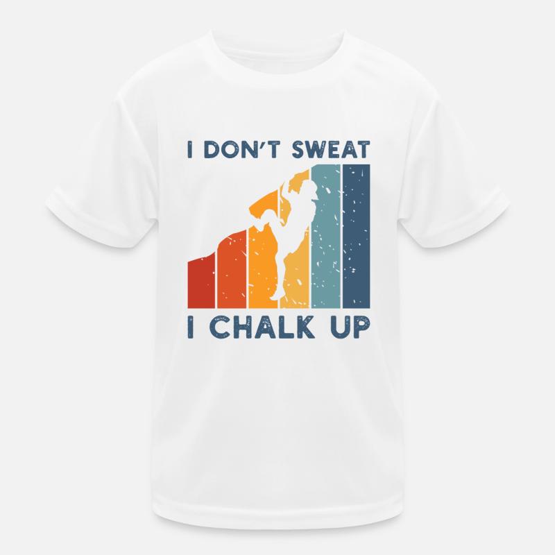 I Dont Sweat I Chalk Up I Boulderer Kinder Funktions-T-Shirt