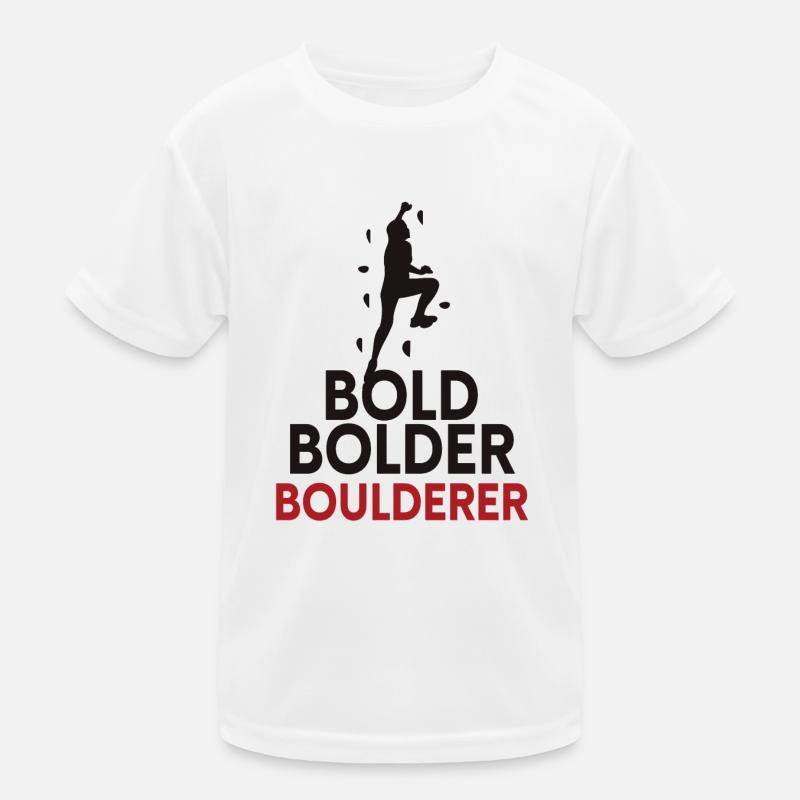 Bold Bolder Boulderer Bouldern Kinder Funktions-T-Shirt