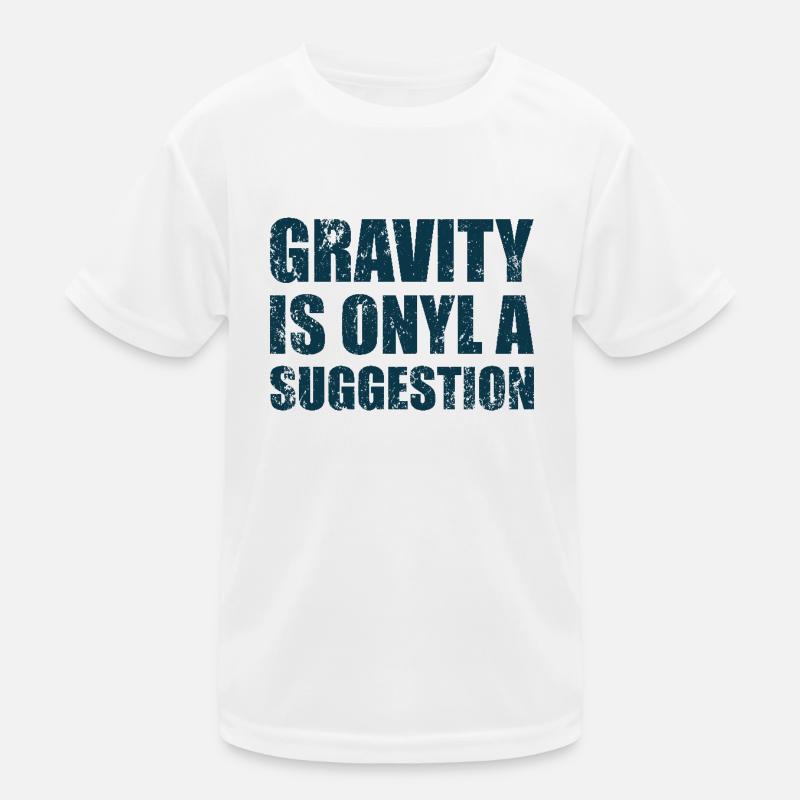 Gravity is just a suggestion boulderer Kids Functional T-Shirt