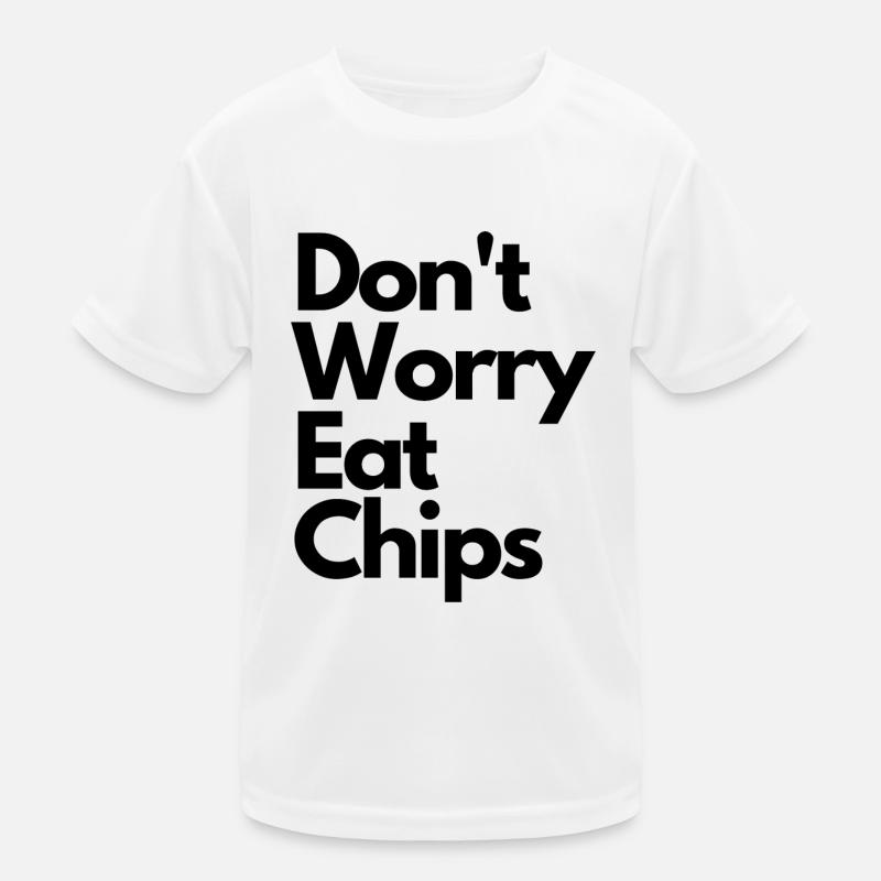 Don't Worry Eat Chips - Kids Functional T-Shirt - white