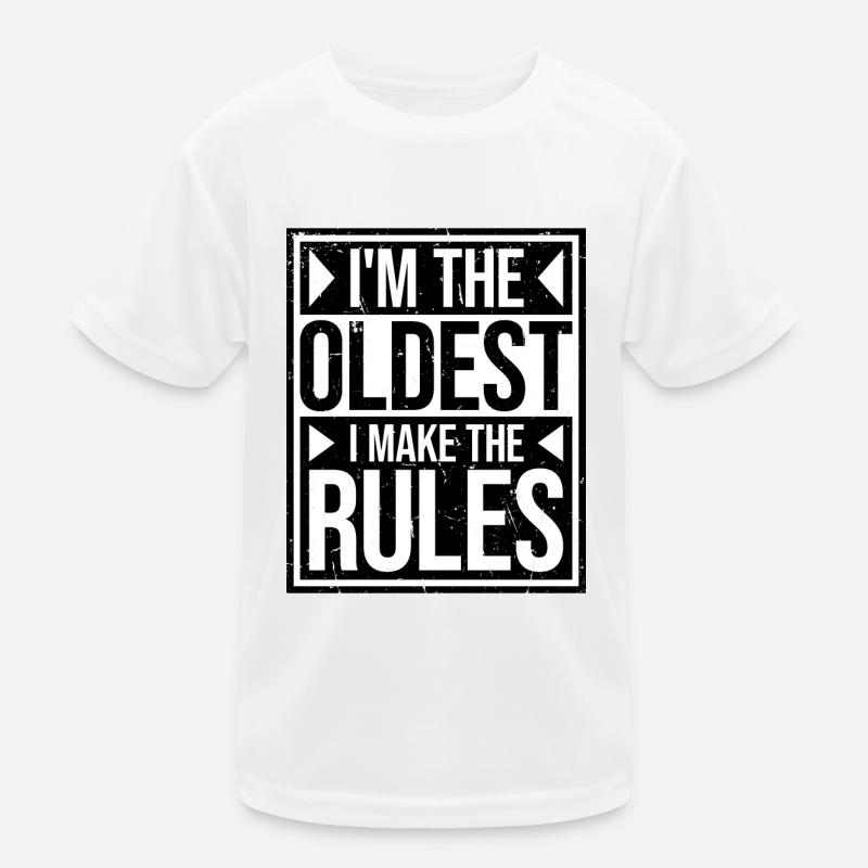 I'm The Oldest I Make The Rules Geschwister Witz Kinder Funktions-T-Shirt