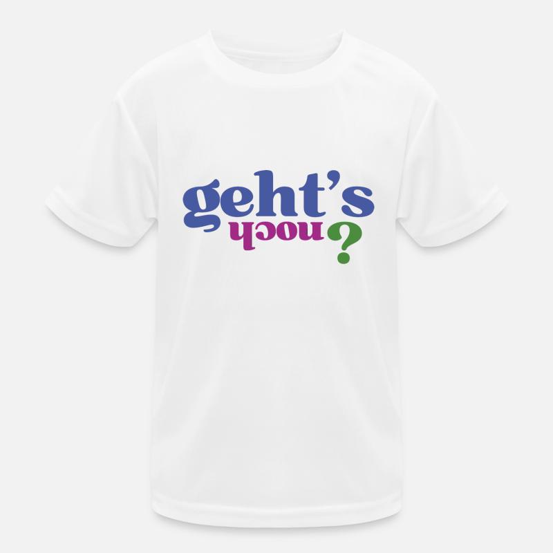 Lustige Sprüche "Gehts noch" - Kinder Funktions-T-Shirt - Weiß