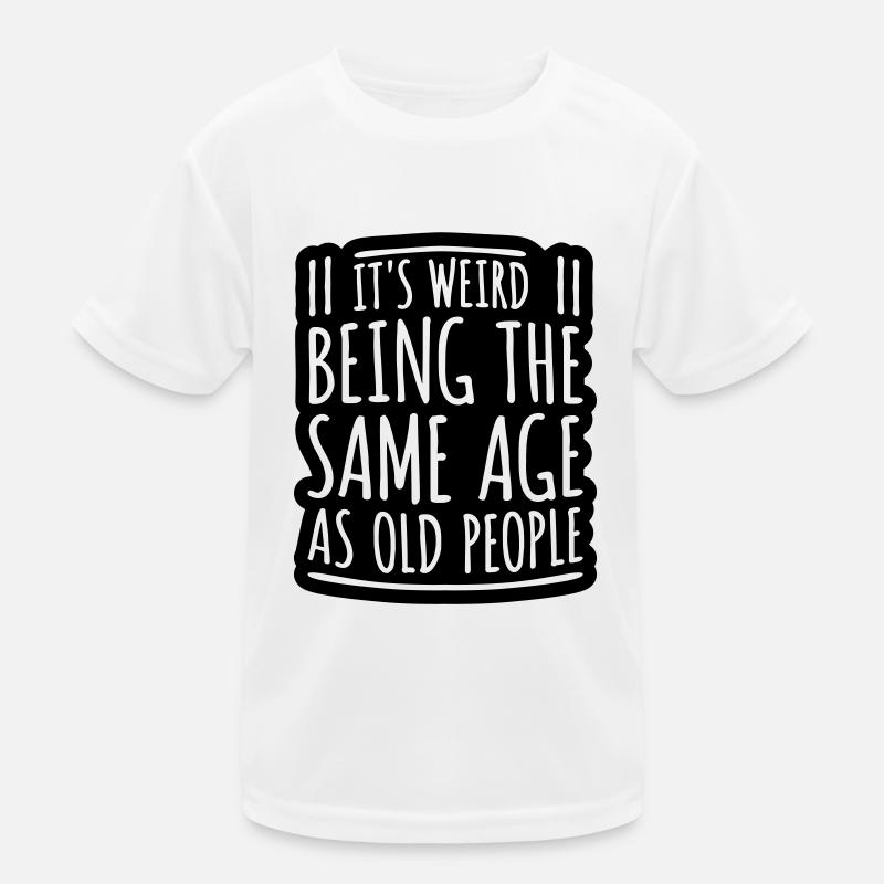 being old people age Kinder Funktions-T-Shirt