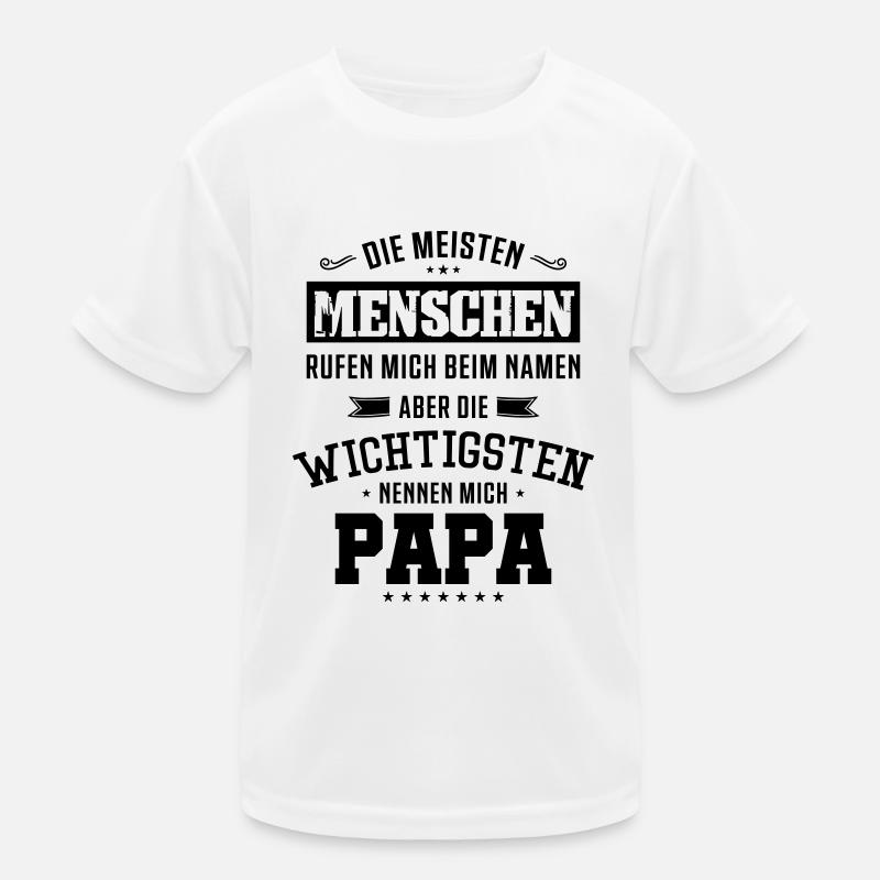 papa spruch Kinder Funktions-T-Shirt