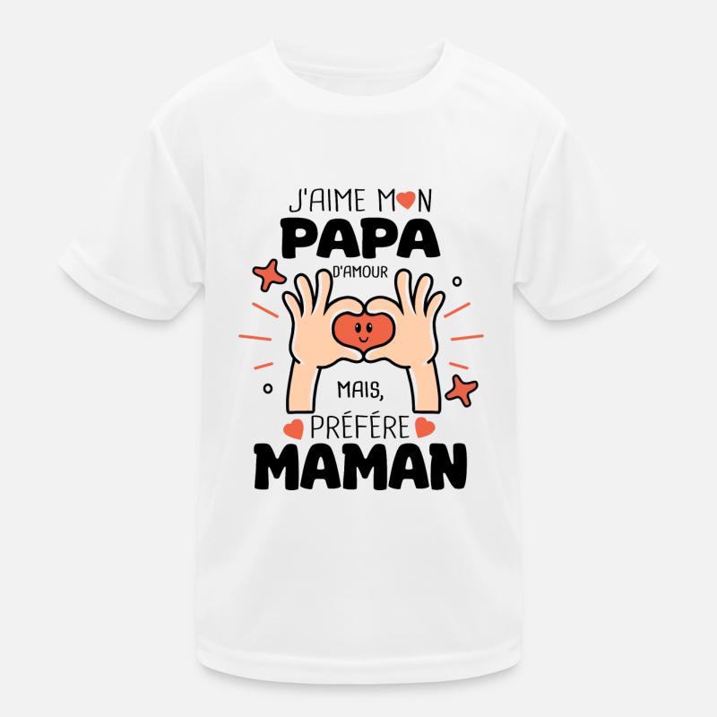 j'aime mon papa préfére maman naissance bébé T-shirt sport Enfant