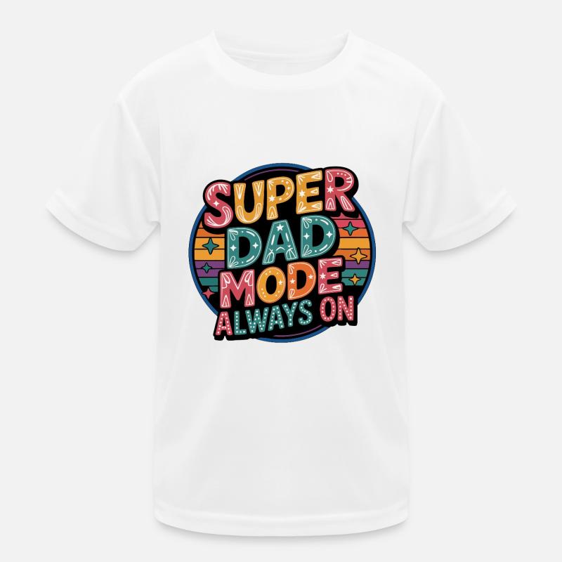 Super Dad Mode Super Papa Modus immer an Kinder Funktions-T-Shirt