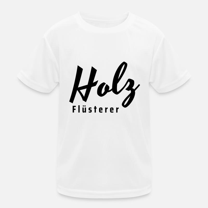 holz flüsterer - Kinder Funktions-T-Shirt - Weiß