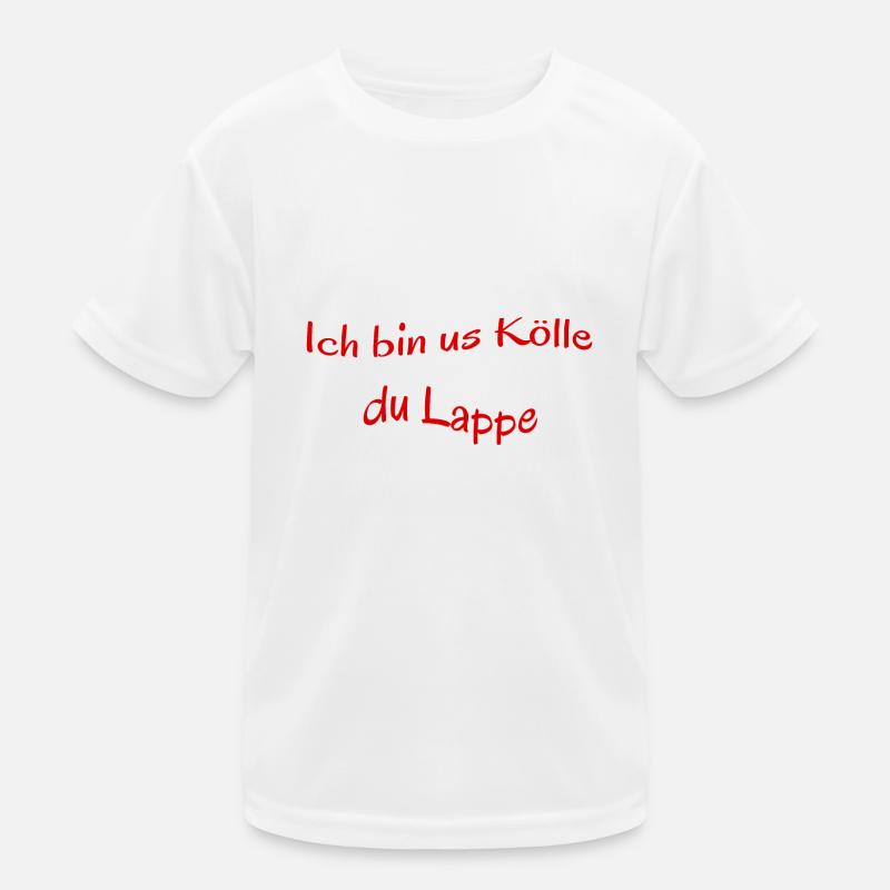 Kölscher Spruch, Ich bin us Kölle du Lappe Kinder Funktions-T-Shirt