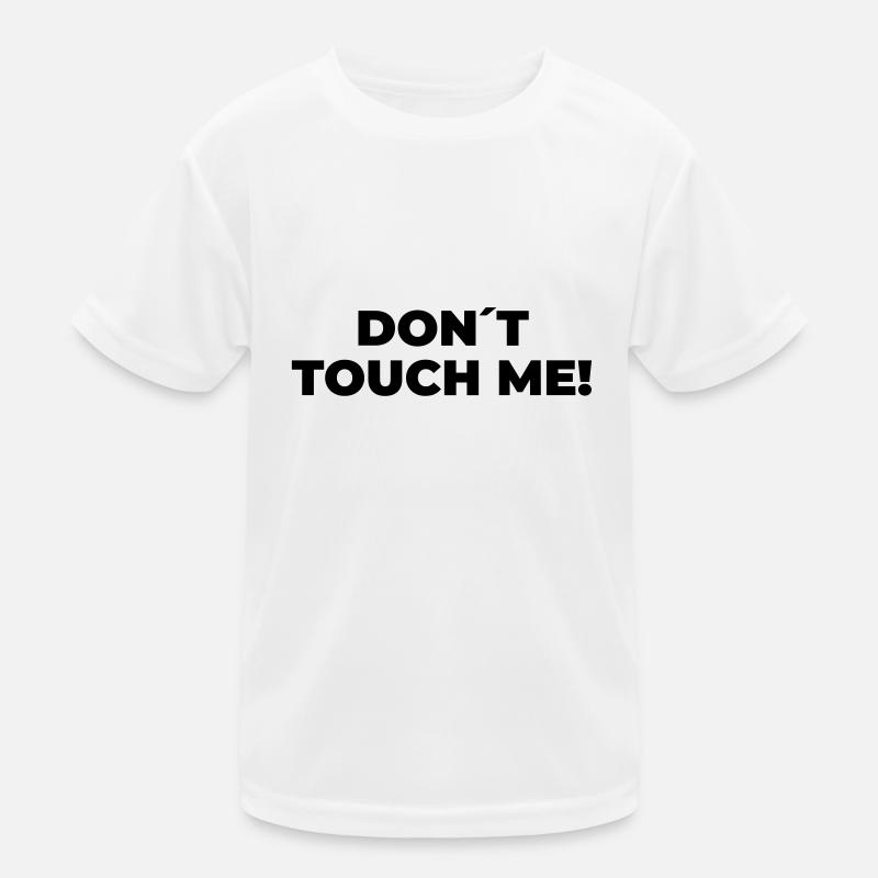 Don´t Touch Me - Statement Print Kids Functional T-Shirt