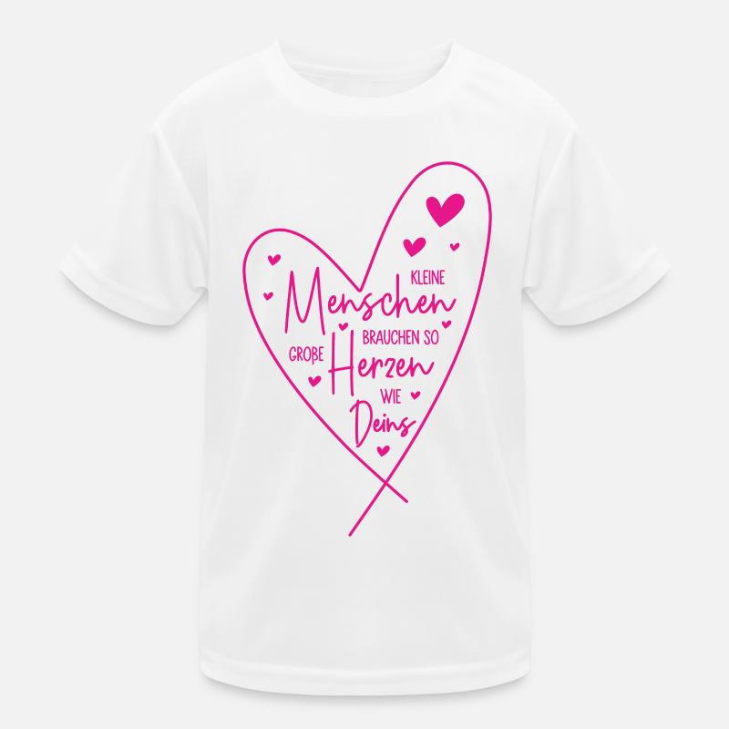 Kleine Menschen brauchen so große Herzen wie Deins Kinder Funktions-T-Shirt