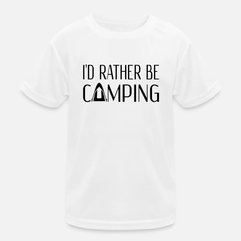 I'd Rather Be Camping Kids Functional T-Shirt